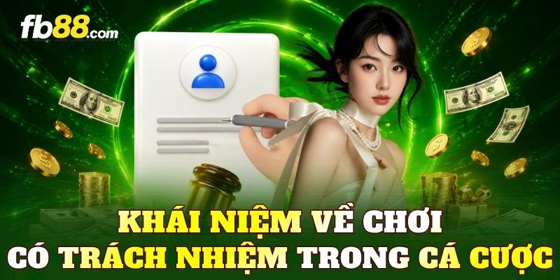Khái niệm về chơi có trách nhiệm trong cá cược